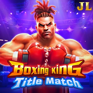 Jili : Boxing King Title Match - NOLIMITSLOT777