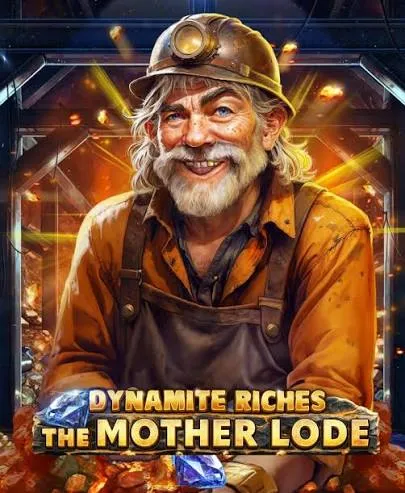 Dynamite Riches The Mother Lode - NOLIMITSLOT777